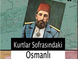 Kurtlar sofrasında Osmanlı